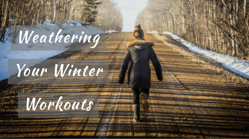 Tips for Weathering Your Winter Workouts