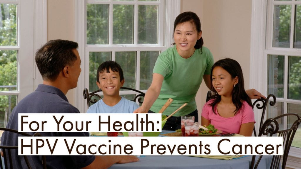 For Your Health: HPV Vaccine Prevents Cancer